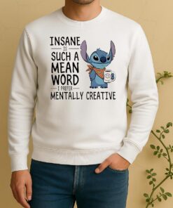 Stitch Insane Is Such A Mean Word I Prefer Mentally Creative Sweater