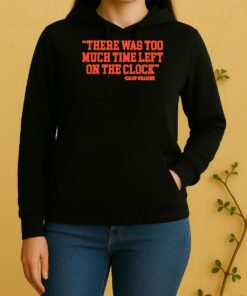 There Was Too Much Time On The Clock Caleb Williams Unisex Hoodie