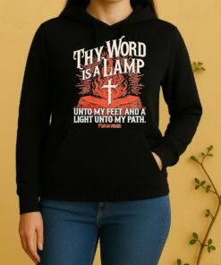 Thy Word Is A Lamp Unto My Feet And A Light Unto My Path Unisex Hoodie