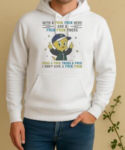 Tweety Bird Middle Finger With A Fck Fck Here And A Fck Fck There Unisex Hoodie