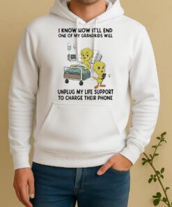 Tweety I Know How Itll End One Of My Grandkids Will Unplug My Life Unisex Hoodie