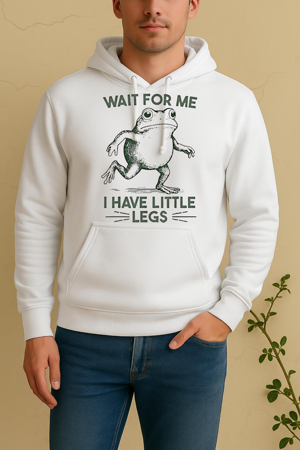Wait For Me I Have Little Legs Frog Unisex Hoodie