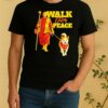 Walk For Peace Walking Monks And Aloka Dog Shirt