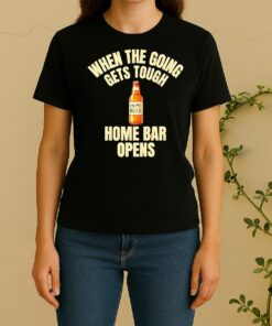 When The Going Gets Tough Home Bar Opens Home Beer Women Shirt