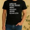 Women Love Mythical Creatures Vampires Werewolves Unicorns Men Who Listen Shirt