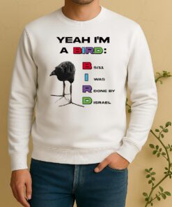 Yeah Im A Bird Sweater