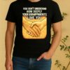 You Dont Understand How Deeply Your Grandparents Love You Shirt