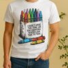 I Dont Have The Time Or The Crayons To Explain This To You Shirt