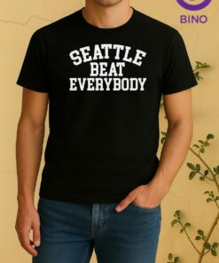 Nice Seattle Beat Everybody Shirt