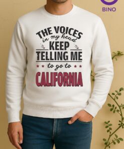 Official The Voices In My Head Keep Telling Me To Go To California Sweater