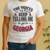 Official The Voices In My Head Keep Telling Me To Go To Georgia Shirt