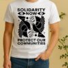 Officials 2026 Solidarity Now Protect Our Communities Shirt