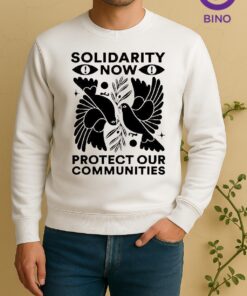 Officials 2026 Solidarity Now Protect Our Communities Sweater