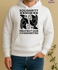 Officials 2026 Solidarity Now Protect Our Communities Unisex Hoodie
