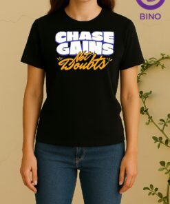 Officials Chase Gains Not Doubts Women Shirt