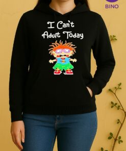 Officials Chuckie Finster I Cant Adult Today Unisex Hoodie