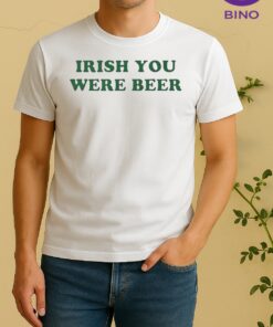 Officials Irish You Were Beer Shirt