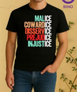 Officials Malice Cowardice Disservice Prejudice Injustice Tee Shirt
