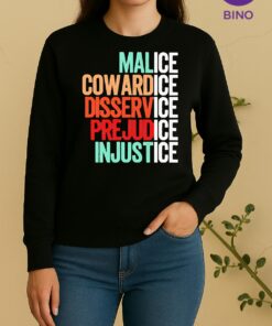 Officials Malice Cowardice Disservice Prejudice Injustice Tee Sweater