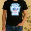 Officials Mayo Light Shine Spread It Around Shirt