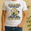 Officials Minion Note To Self Just Because It Pops Into My Head Does Not Mean It Should Come Out Shirt