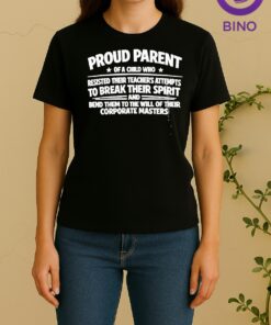 Officials Proud Parent Of A Child Who Resisted Their Teachers Attempts To Break Their Spirit Women Shirt