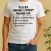 Officials Rules When I First Wake Up Woman Shirt