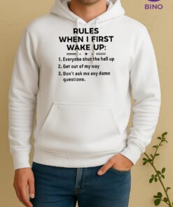 Officials Rules When I First Wake Up Woman Unisex Hoodie