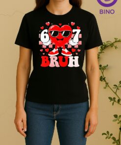 Officials Six Seven 67 Bruh 6 7 Meme Funny Cute Valentines Day Women Shirt