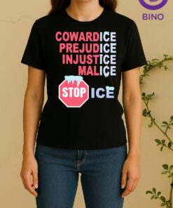 Officials Stop Ice Cowardice Prejudice Injustice Malice Women Shirt