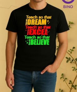Officials Teach So They Can Dream Excel Believe Black History Month Shirt