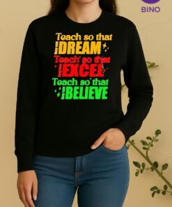 Officials Teach So They Can Dream Excel Believe Black History Month Sweater