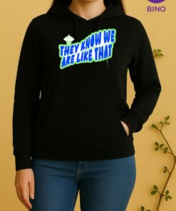 Officials They Know We Are Like That Seattle Football Unisex Hoodie