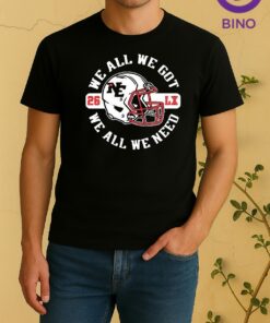 Officials We All We Got New England Football 2026 Shirt