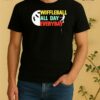 Officials Wiffleball All Day Everyday Shirt