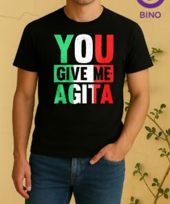 Officials You Give Me Agita Woman Shirt