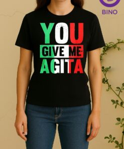 Officials You Give Me Agita Woman Women Shirt