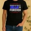 Presidents Are Temporary Bills Is Forever Shirt