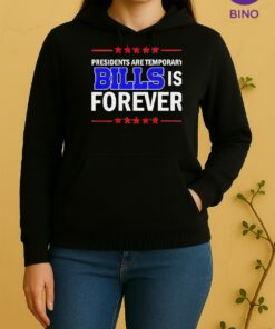 Presidents Are Temporary Bills Is Forever Unisex Hoodie