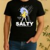 Salt Girl All These Flavors And You Choose To Be Salty Tee Shirt