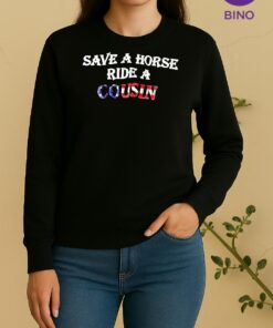 Save A Horse Ride A Cousin American Flag Tee Sweater