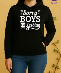 Sorry Boys Im Lesbian 2026 Tee Unisex Hoodie