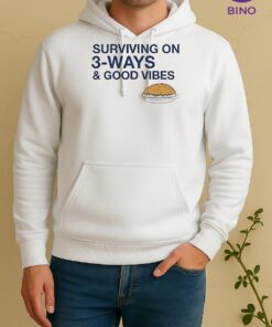 Surviving On 3 Ways And Good Vibes Unisex Hoodie