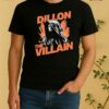 The Dillon The Villain Shirt