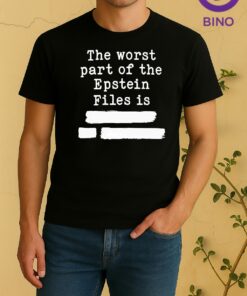 The Worst Part Of The Epstein Files Is Redacted Tee Shirt