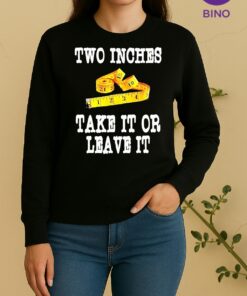 Two Inches Take It Or Leave It Tee Sweater