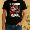 Tyrant Boot Crush Liberal Terrorism Shirt