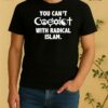 You Cant Coexist With Radical Islam Tee Shirt