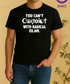 You Cant Coexist With Radical Islam Tee Shirt